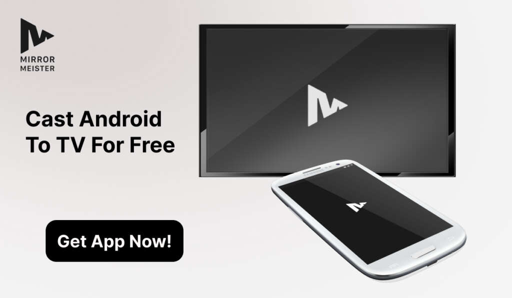 Banner showing a white Samsung smartphone and a TV, both displaying white MirrorMeister logo on black background. The header says "Cast Android to Tv For Free" and there's a MirrorMeister logo above it.