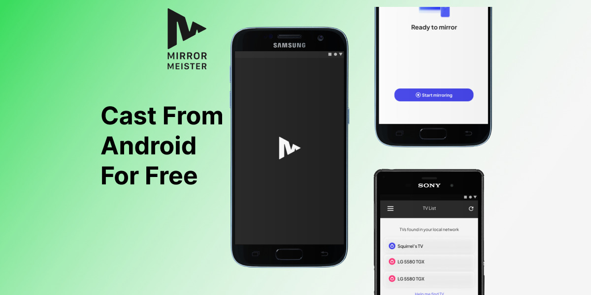 A featured image showing three Android smartphones, one with the MirrorMeister logo, second phone with the MirrorMeister start broadcast screen and the third phone with the MirrorMeister Connect to TV screen. The header on the left side of the image says "Cast To TV From Android For Free" and there's a MirrorMeister logo above it