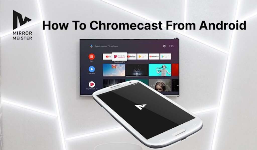 Featured image with an Android phone casting to Chromecast using MirrorMeister. The header says "How To Chromecast From Android"